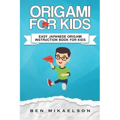 Origami For Kids: Easy Japanese Origami Instruction Book For Kids