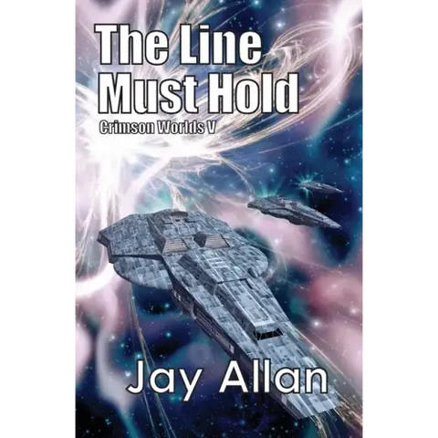 The Line Must Hold: Crimson Worlds V