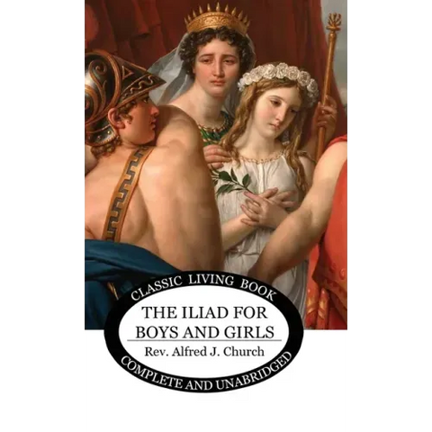 The Iliad for Boys and Girls