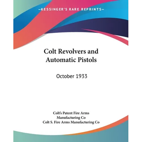 Colt Revolvers and Automatic Pistols: October 1933