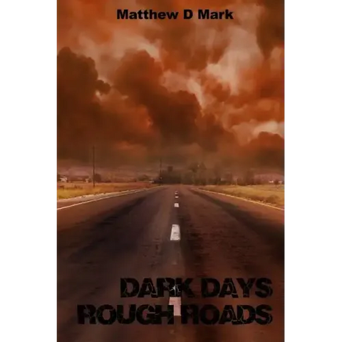 Dark Days Rough Roads
