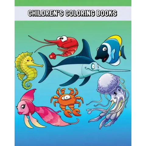 Children's Coloring Books: Simple and Adorable Ocean Animal Drawings (Perfect for Kids & Toddlers)