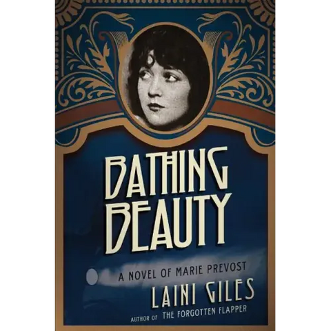 Bathing Beauty: A Novel of Marie Prevost