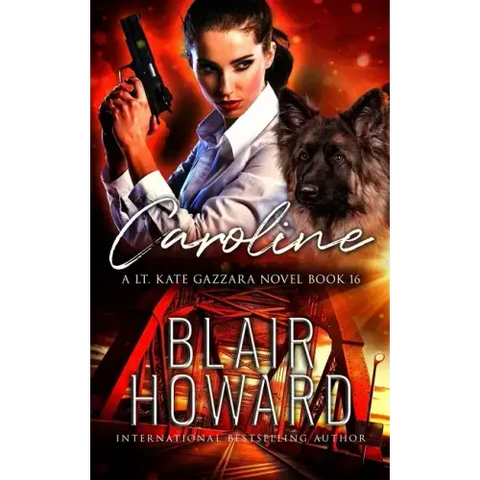 Caroline: Case Sixteen: A Lt. Kate Gazzara Novel