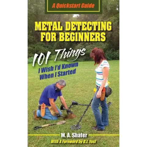 Metal Detecting For Beginners: 101 Things I Wish I'd Known When I Started