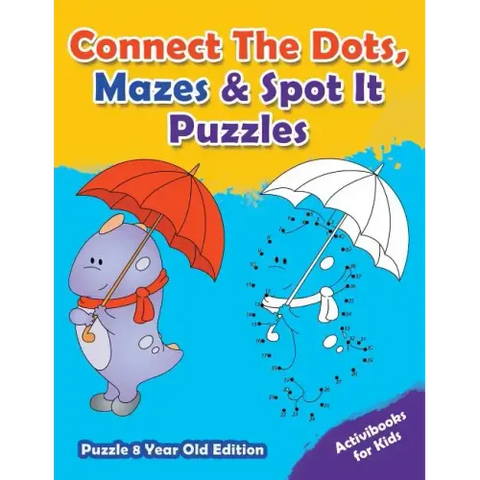 Connect The Dots, Mazes & Spot It Puzzles - Puzzle 8 Year Old Edition