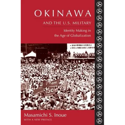 Okinawa and the U.S. Military: Identity Making in the Age of Globalization