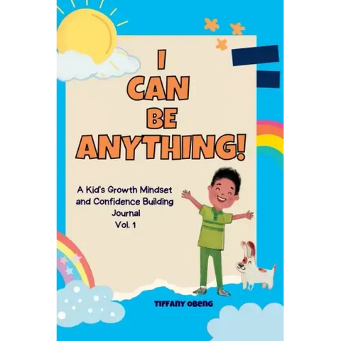 I Can Be Anything!: A Kid's Activity Journal to Build a Growth Mindset and Confidence through Career Exploration