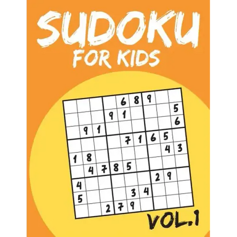 Sudoku For Kids: Sudoku Puzzle Books For Kids Age 6-10 (Easy To Hard) - Vol.1 (Suduku Book 9x9): Sudoku For Kids