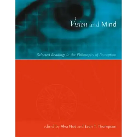 Vision and Mind: Selected Readings in the Philosophy of Perception