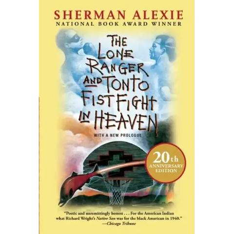 The Lone Ranger and Tonto Fistfight in Heaven (20th Anniversary Edition)