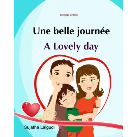 Bilingue Enfant: Une Belle Journée. A lovely day: Un livre d'images pour les enfants (Edition bilingue français-anglais), Livre enfant