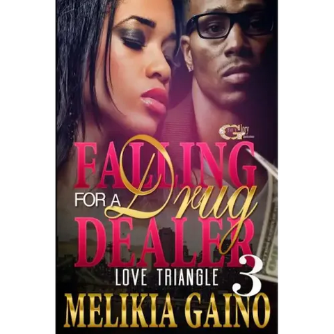 Falling For A Drug Dealer 3: Love Triangle