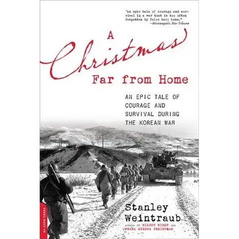 A Christmas Far from Home: An Epic Tale of Courage and Survival During the Korean War