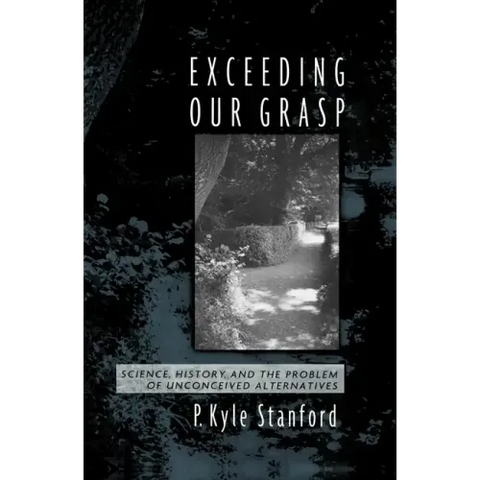 Exceeding Our Grasp: Science, History, and the Problem of Unconceived Alternatives