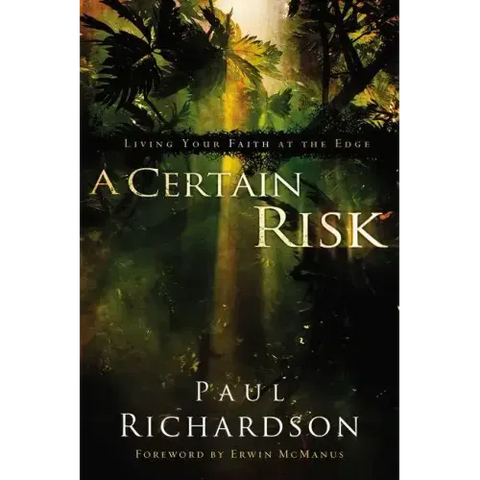 A Certain Risk: Living Your Faith at the Edge