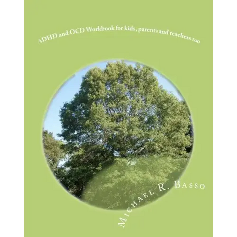 ADHD and OCD Workbook for kids, parents and teachers too
