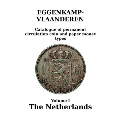 The Netherlands: Catalogue of permanent circulation coin and paper money types