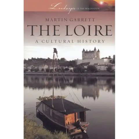 Loire: A Cultural History