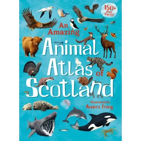 An Amazing Animal Atlas of Scotland