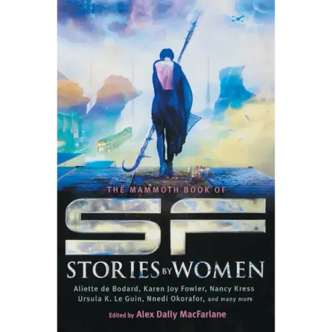 The Mammoth Book of SF Stories by Women