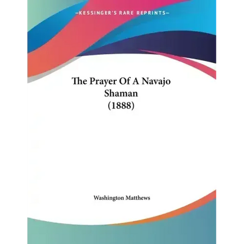 The Prayer Of A Navajo Shaman (1888)