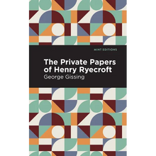 The Private Papers of Henry Ryecroft - Paperback