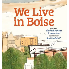 We Live in Boise - Hardcover