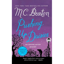 Pushing Up Daisies: An Agatha Raisin Mystery - Paperback