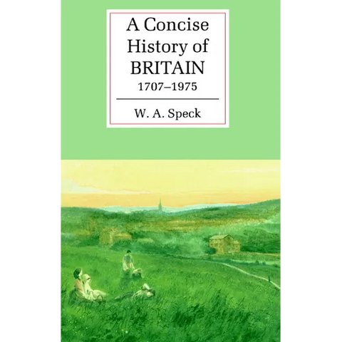 A Concise History of Britain, 1707 1975