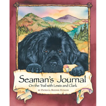Seaman's Journal: On the Trail with Lewis and Clark