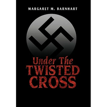 Under the Twisted Cross - Hardcover