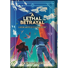 A Lethal Betrayal: A Ritchie and Fitz Sci-Fi Murder Mystery - Hardcover