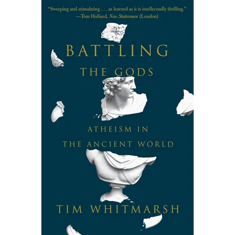 Battling the Gods: Atheism in the Ancient World