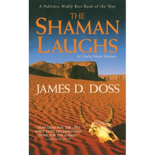 The Shaman Laughs: A Charlie Moon Mystery