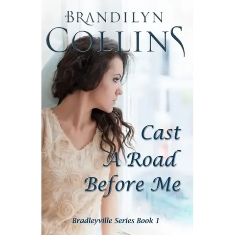 Cast A Road Before Me