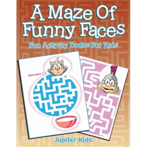 A Maze Of Funny Faces: Fun Activity Books For Kids