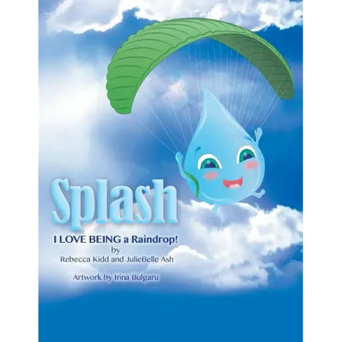 Splash: I Love Being a Raindrop!