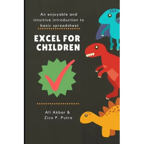 Excel for Children: An enjoyable and intuitive introduction to basic spreadsheet