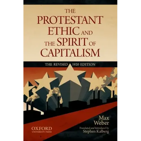 The Protestant Ethic and the Spirit of Capitalism