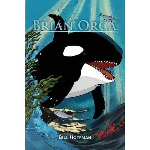 Brian Orca: A fable in novella form