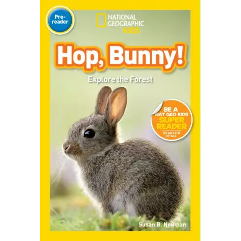Hop, Bunny! (National Geographic Kids Readers, Pre-Reader): Explore the Forest