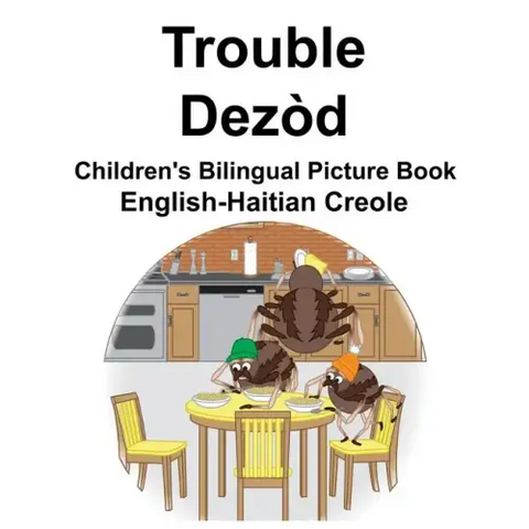 English-Haitian Creole Trouble/Dezòd Children's Bilingual Picture Book