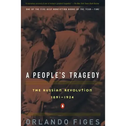 A People's Tragedy: A History of the Russian Revolution