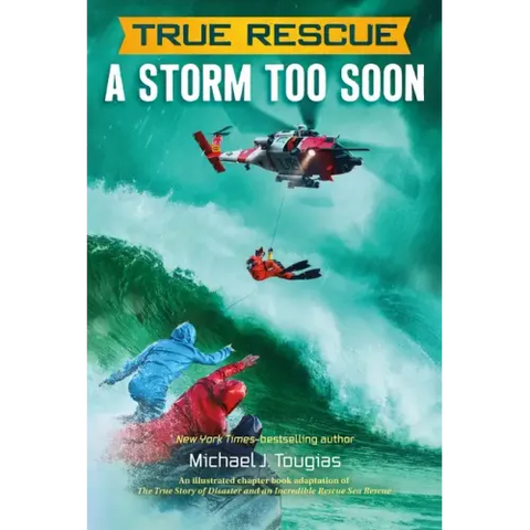 A Storm Too Soon (Chapter Book): A Remarkable True Survival Story in 80-Foot Seas