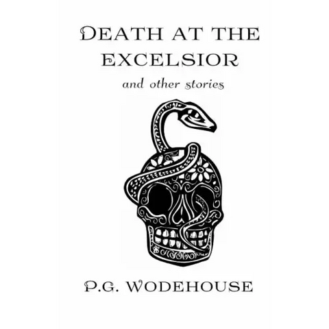 Death at the Excelsior: And Other Stories