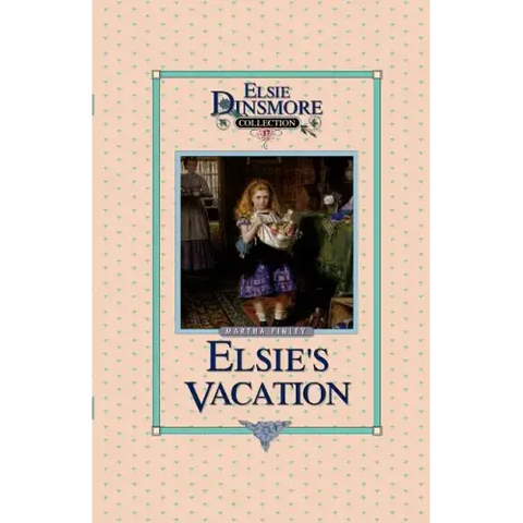 Elsie's Vacation and After Events, Book 17