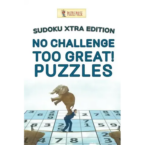 No Challenge Too Great! Puzzles: Sudoku Xtra Edition