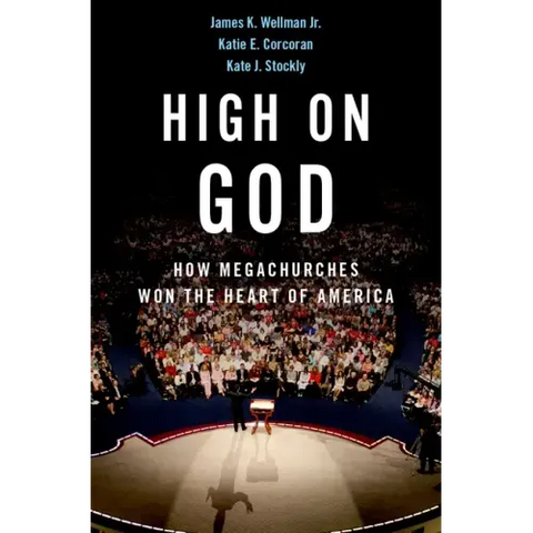 High on God: How Megachurches Won the Heart of America