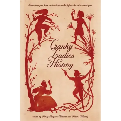 Cranky Ladies of History